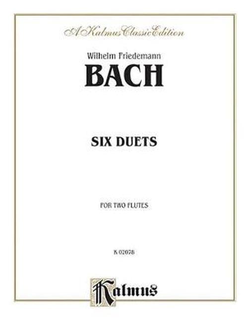 W F Bach Six Duets 2 Flutes (Paperback) - Wilhelm Friedemann Bach