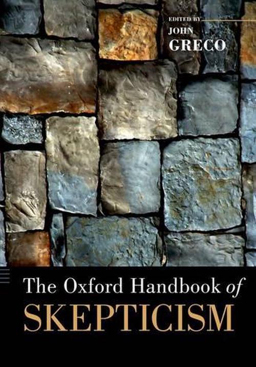 The Oxford Handbook of Skepticism (Paperback) - John Greco