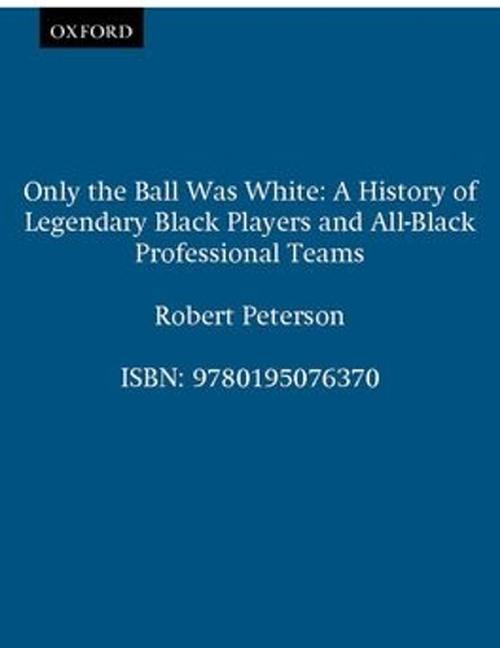 Only the Ball Was White (Paperback) - Robert Peterson