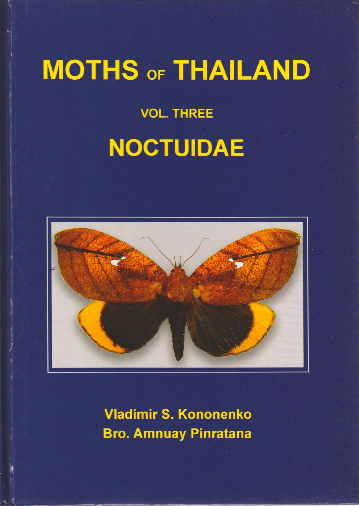 Moths of Thailand (Vol. 1, 3-6) by Pinratana, Br. Amnuay, et Moths of Thailand (Vol. 1, 3-6) by Pinratana, Br. Amnuay, et