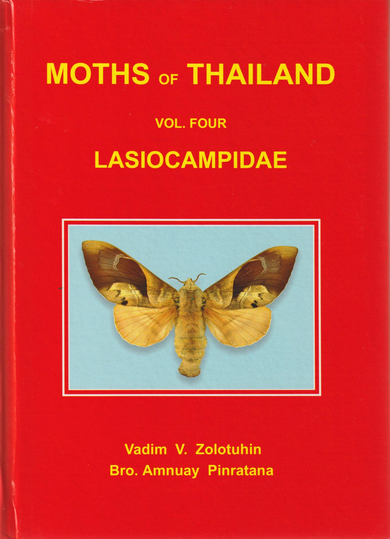 Moths of Thailand (Vol. 1, 3-6) by Pinratana, Br. Amnuay, et Moths of Thailand (Vol. 1, 3-6) by Pinratana, Br. Amnuay, et