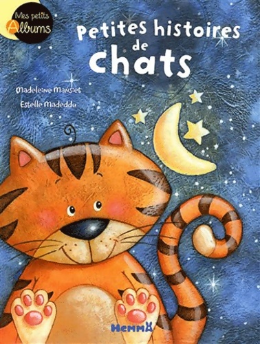 Petites histoires de chat mes petits albums - Madeleine Mansiet - Madeleine Mansiet