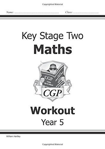 KS2 Maths Workout - Year 5 (CGP Year 5 Maths) - Hartley, William