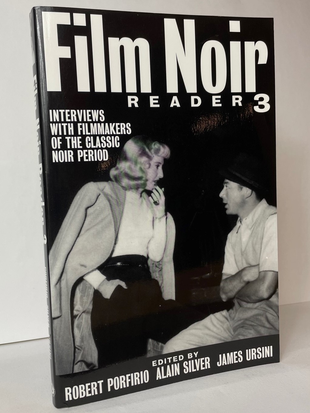 Film Noir Reader 3: Interviews with Filmmakers of the Classic Noir Period - Porfirio, Robert; Silver, Alain; & Ursini, James (Editors)