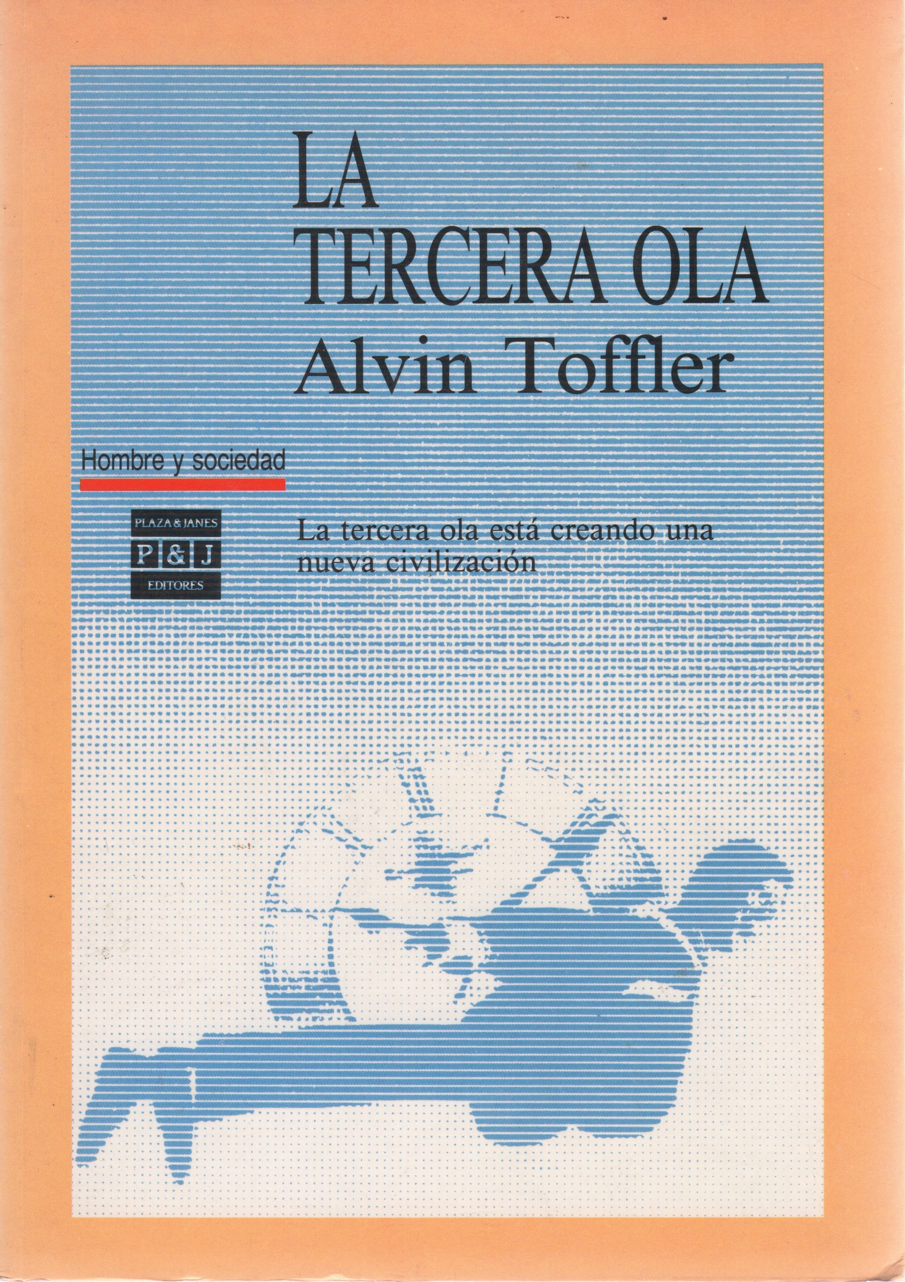 La tercera ola . - Toffler, Alvin