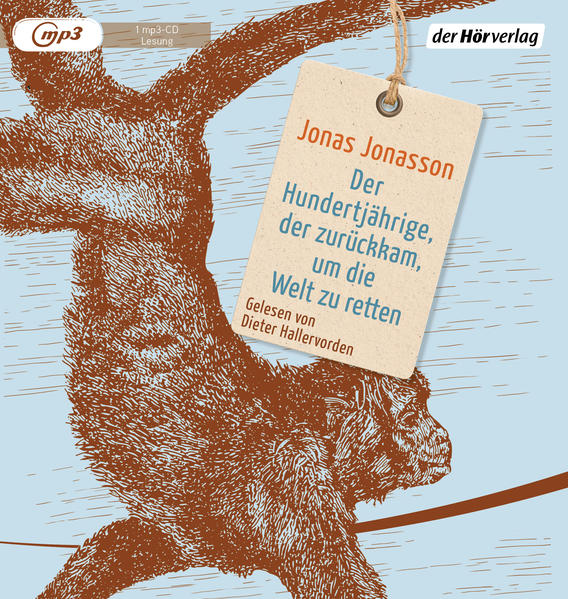 Der Hundertjährige, der zurückkam, um die Welt zu retten - Jonasson, Jonas, Dieter Hallervorden und Wibke Kuhn