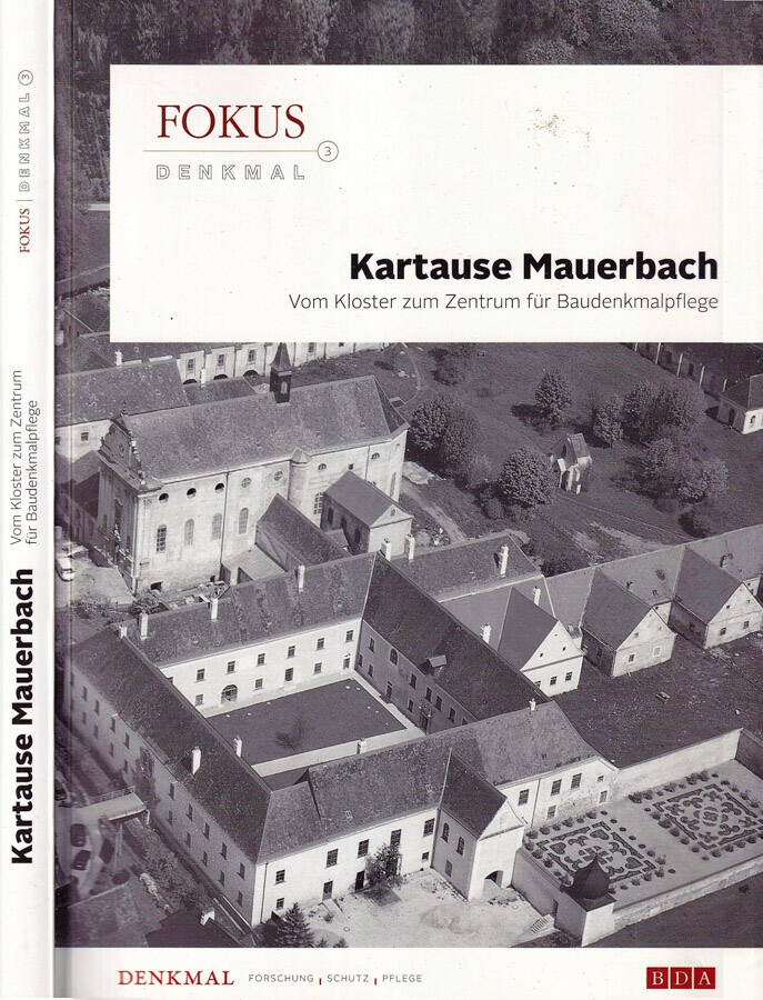 Kartause Mauerbach Vom kloster zum zentrum fur baudenkmalpflege - AA.VV.