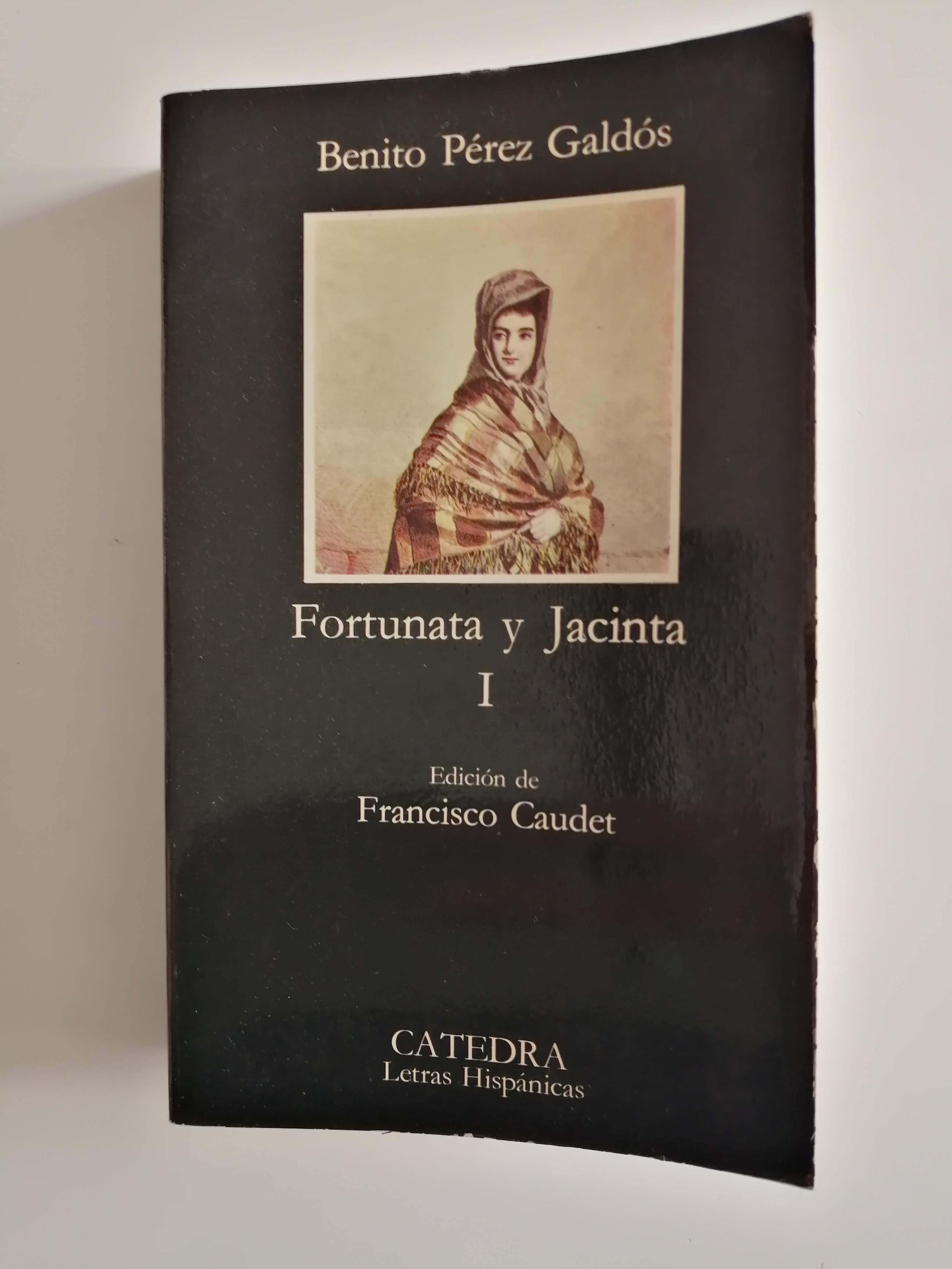 Fortunata y Jacinta : dos historias de casadas. I - Pérez Galdós, Benito (1843-1920) ; Caudet, Francisco [ed. lit.]