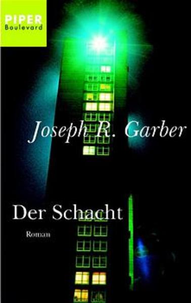 Der Schacht: Roman - Garber, Joseph R., Christian Spiel und Sonja Hauser