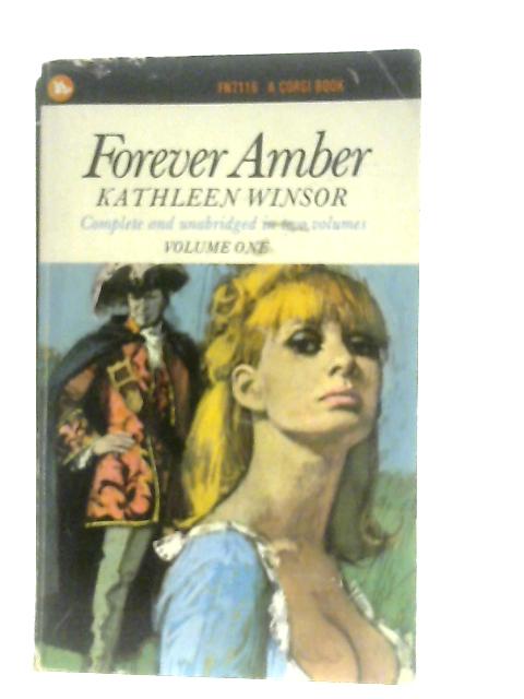 Forever Amber Volume One - Kathleen Winsor