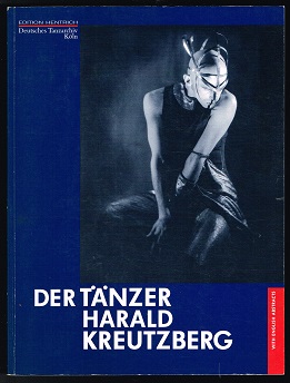 Der Tänzer Harald Kreutzberg. - - Peter, Frank-Manuel (Hg.)