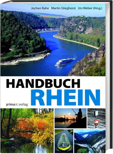 Handbuch Rhein - Rahe, Jochen, Martin Stieghorst und Urs Weber