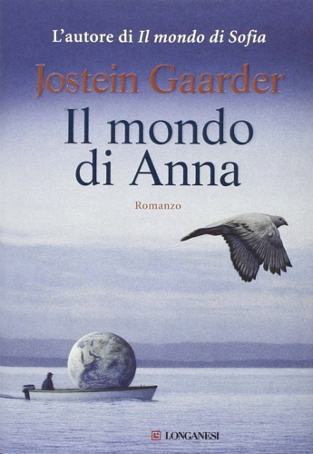 Il mondo di Anna. - Gaarder, Jostein.