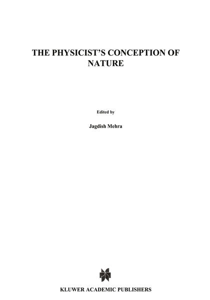 The Physicist's Conception of Nature. - Mehra, Jagdish (Ed.)