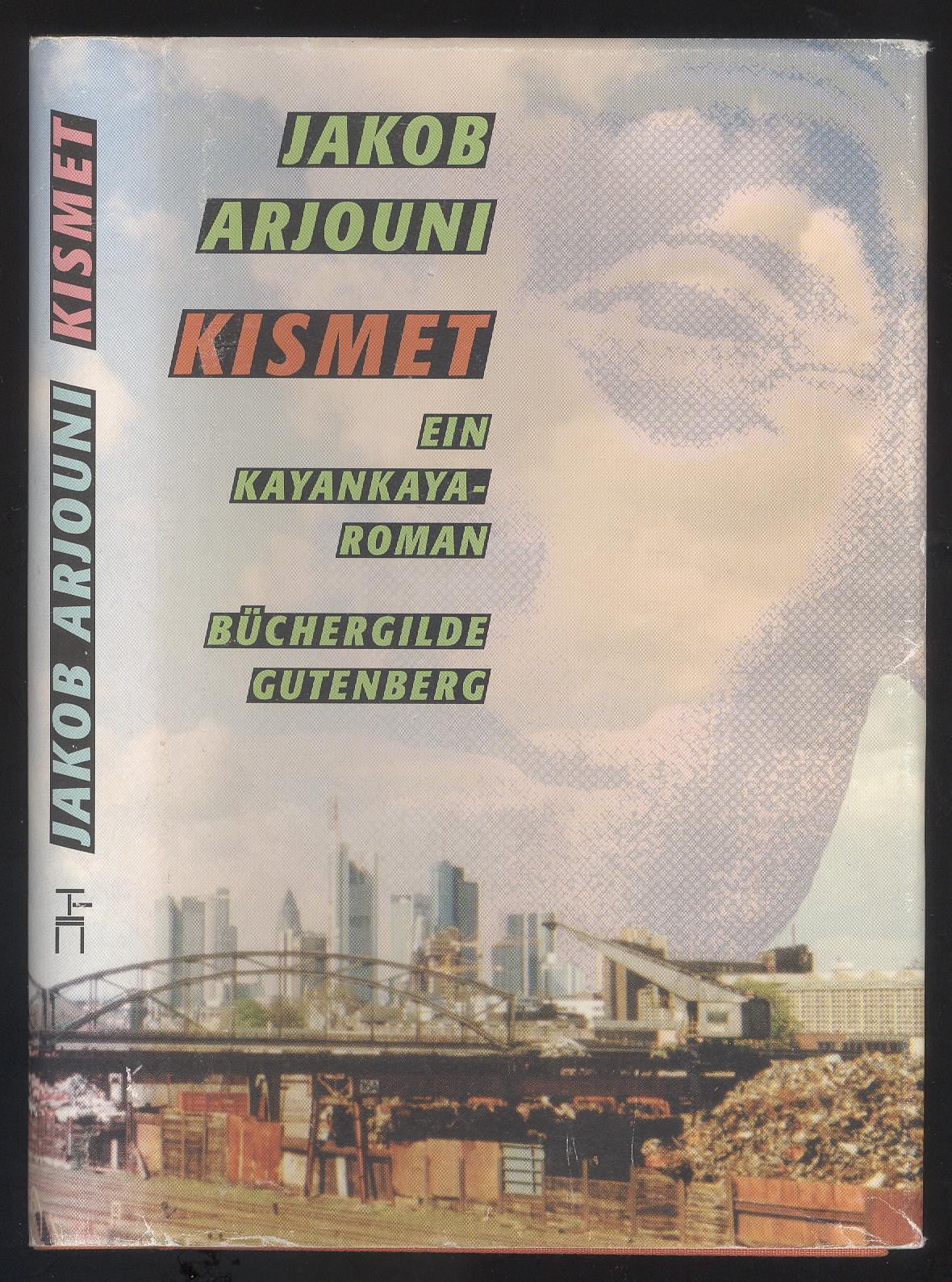 Kismet. Ein Kayankaya-Roman. - Arjouni, Jakob.