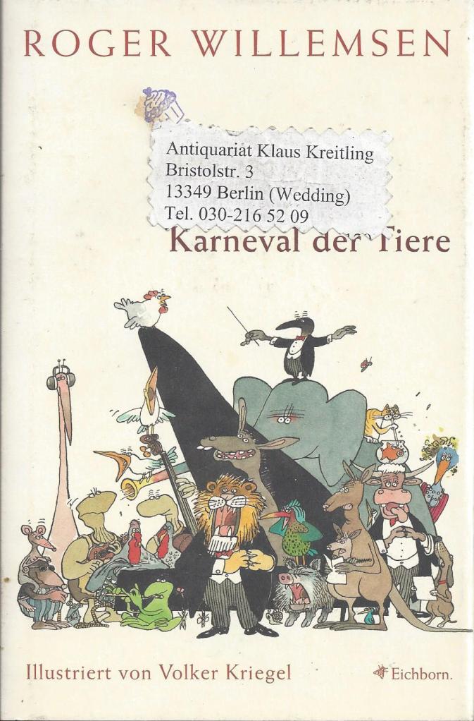 Karneval der Tiere. Illustriert von Volker Kriegel - Willemsen, Roger