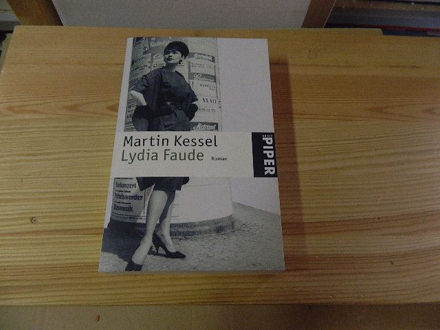 Lydia Faude : Roman. Mit einem Nachw. von Wilfried F. Schoeller / Piper ; 3535 - Kessel, Martin