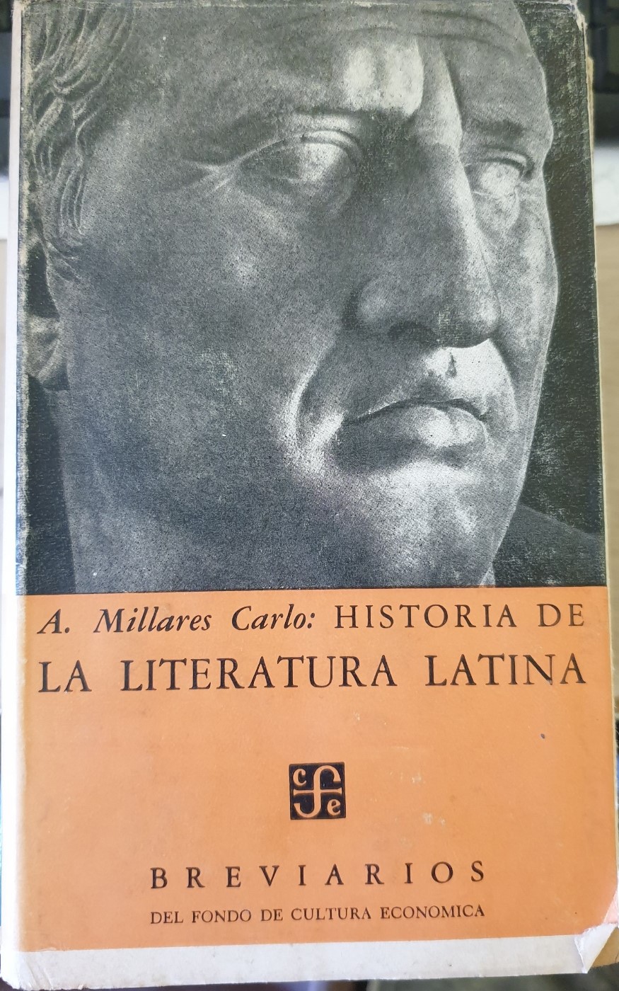 HISTORIA DE LA LITERATURA LATINA. - MILLARES CARLO, A.