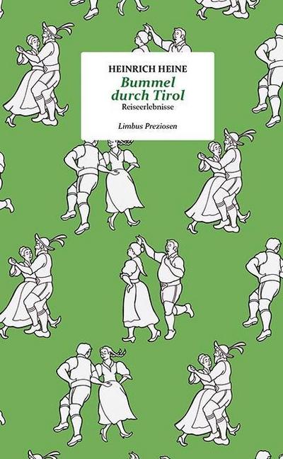 Bummel durch Tirol : Reiseerlebnisse - Heinrich Heine