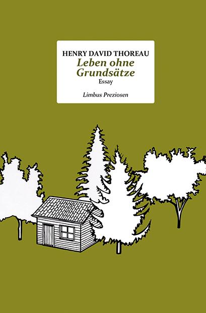 Leben ohne Grundsaetze - Thoreau, Henry David|Schäfer, Frank