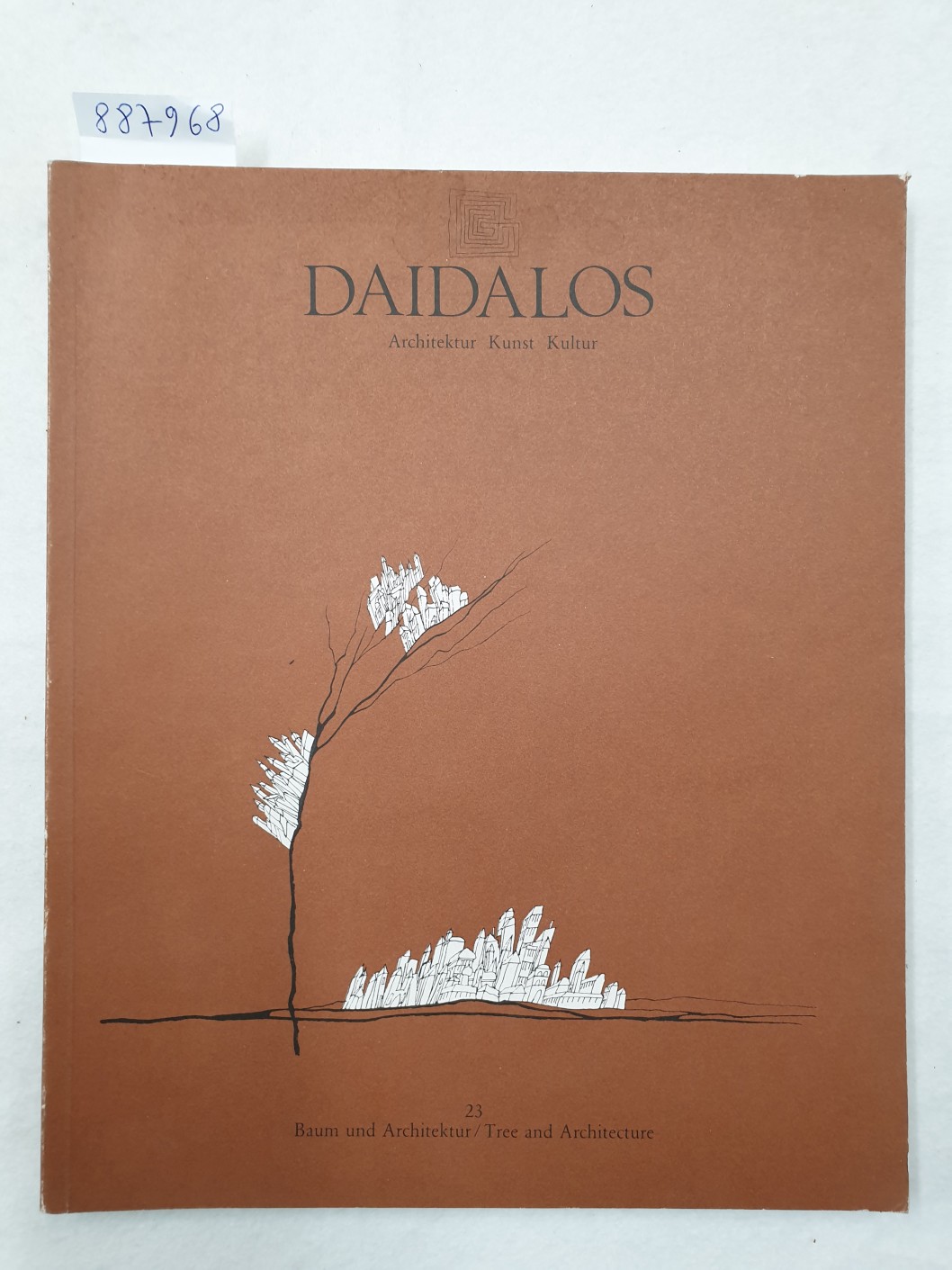 Daidalos : Architektur Kunst Kultur : Nr. 23 : 1987 : Baum und Architektur / Tree and Architecture : (Text in Deutsch und Englisch) : - Auer, Gerhard und Ulrich Conrads (Hrsg.)