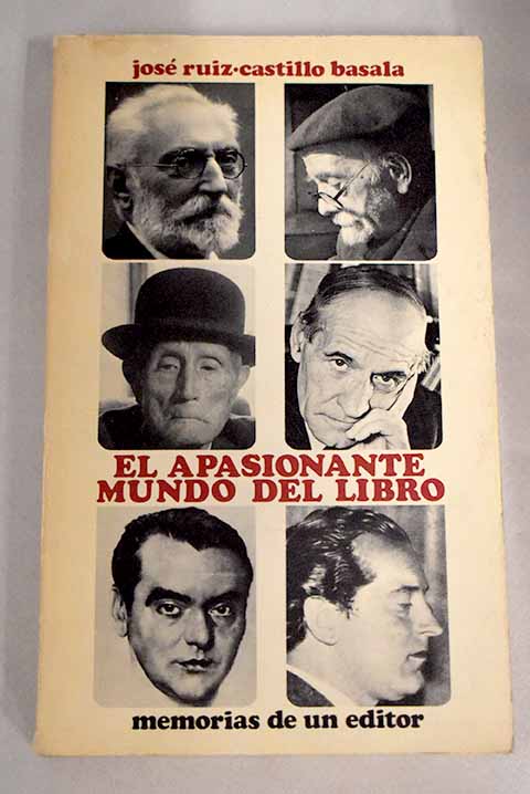 El apasionante mundo del libro - Ruiz-Castillo Basala, José