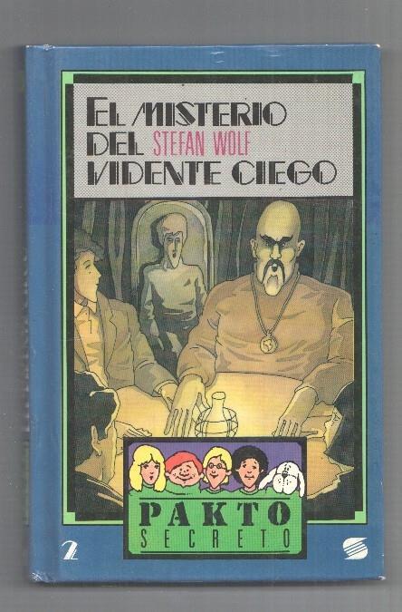 Pakto Secreto numero 02: El misterio del vidente ciego - Stefan Wolf