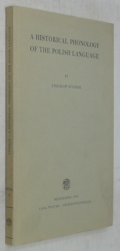 A Historical Phonology of the Polish Language (Historical Phonology of the Slavic Languages V) - Stieber, Zdzisaw