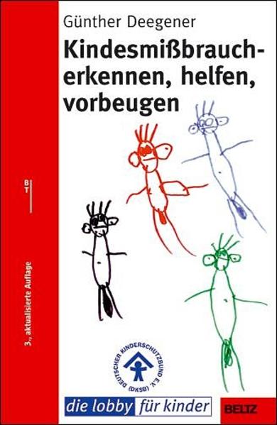 Kindesmissbrauch - Erkennen, helfen, vorbeugen (Beltz Taschenbuch / Ratgeber) - Deegener, Günther