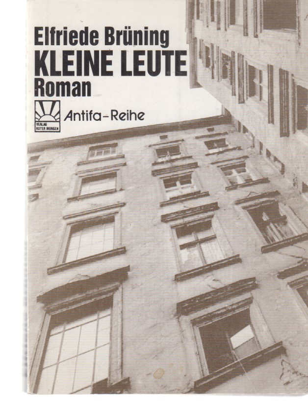 Kleine Leute. Antifa-Reihe. - Brüning, Elfriede