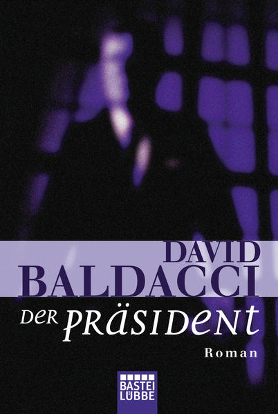 Der Präsident Roman - Baldacci, David und Michael Krug