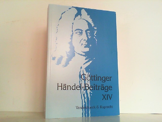 Göttinger Händel-Beiträge Band 14. - Marx, Hans Joachim und Wolfgang Sandberger