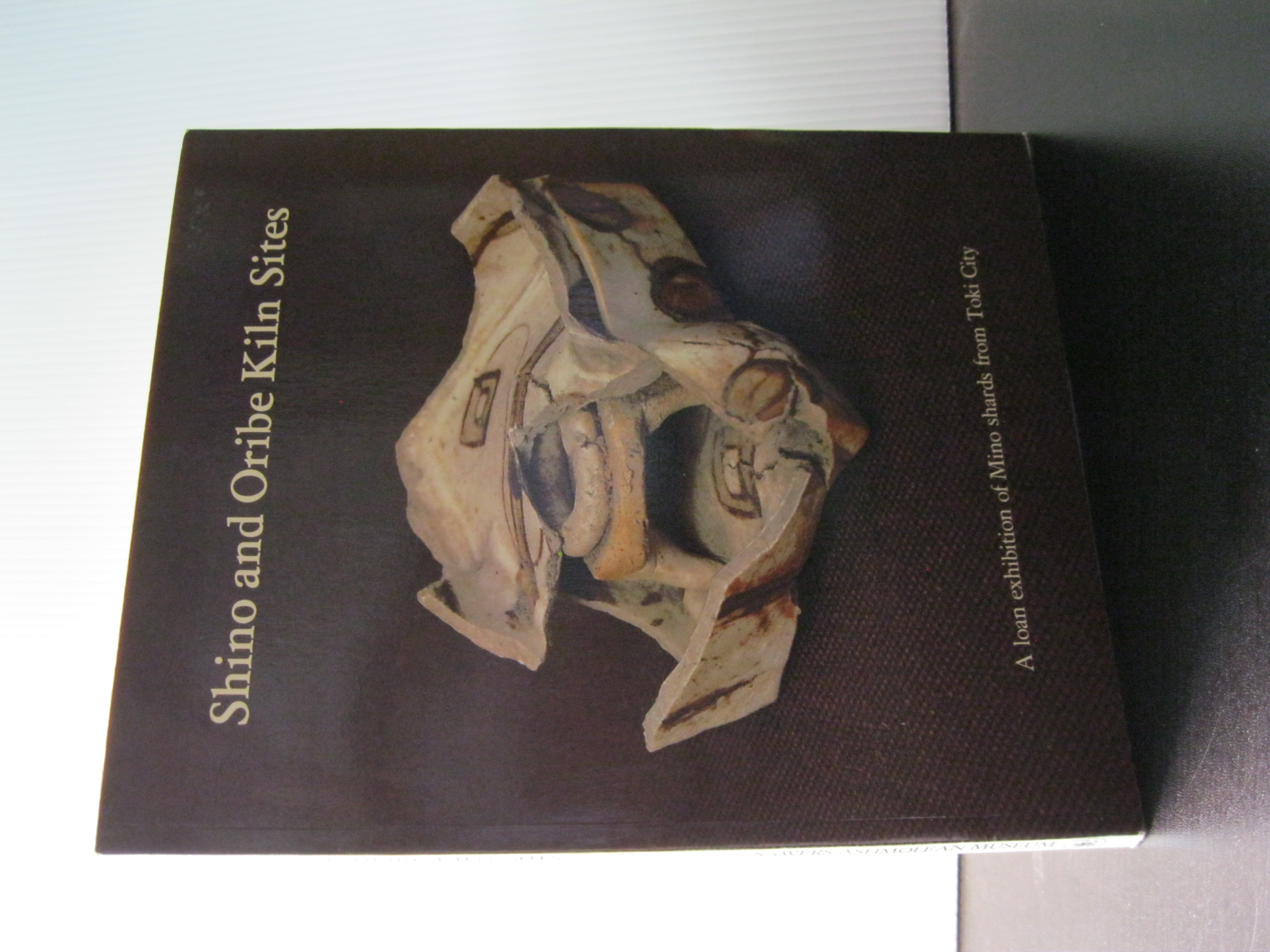 SHINO AND ORIBE KILN SITES: A LOAN EXHIBITION OF MINO SHARDS FROM TOKI CITY **FIRST EDITION** FAULKNER, R.F.J. & O.R. IMPEY [Near Fine] [Softcover]