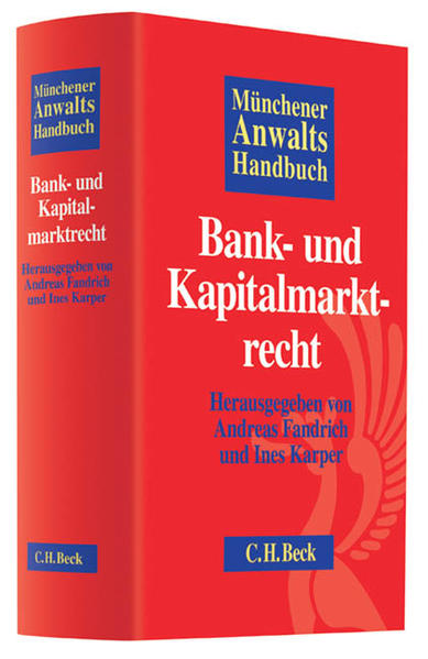 Münchener Anwaltshandbuch Bank- und Kapitalmarktrecht - Karper, Ines, Andreas Fandrich Joachim Bloehs u. a.