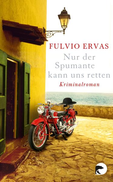 Nur der Spumante kann uns retten Kriminalroman - Ervas, Fulvio und Sylvia Höfer
