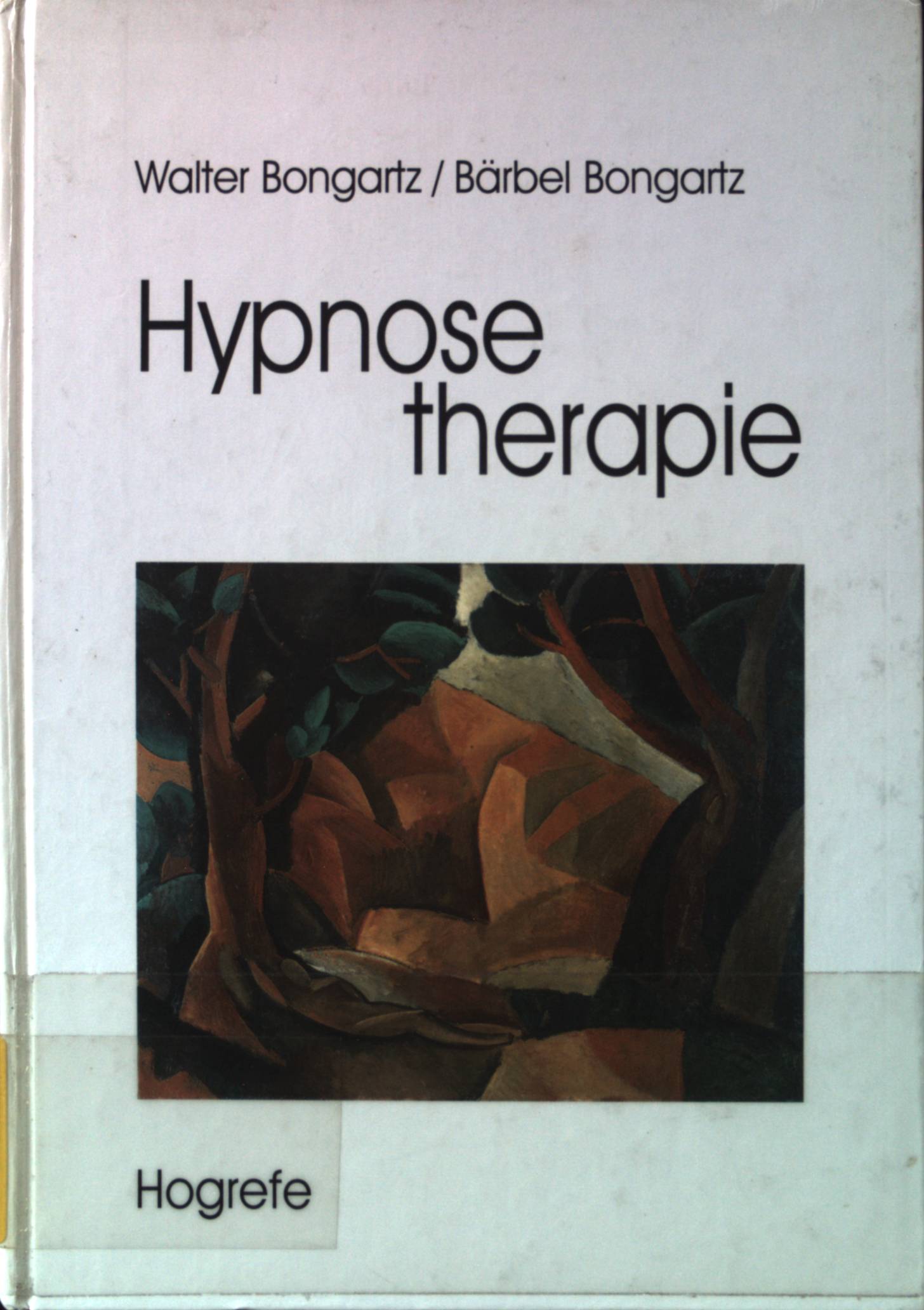 Hypnosetherapie. - Bongartz, Walter und Bärbel Bongartz