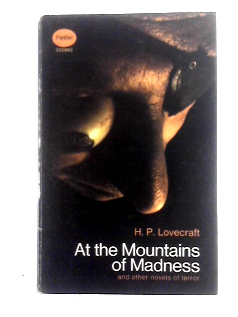 At the Mountains of Madness and Other Tales of Terror - H. P. Lovecraft