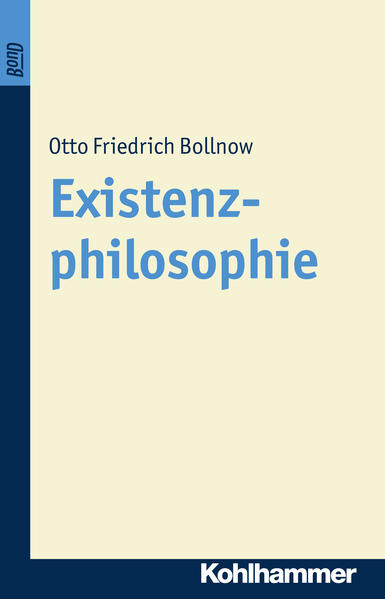 Existenzphilosophie. BonD - Bollnow, Otto Friedrich