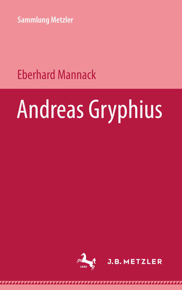Andreas Gryphius - Eberhard Mannack