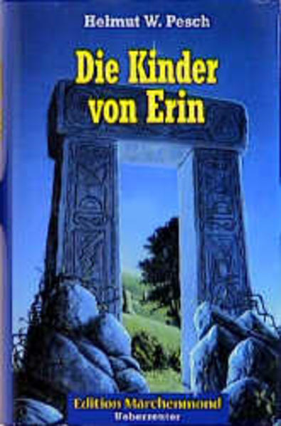 Die Kinder von Erin (Edition Märchenmond) - Pesch, Helmut W