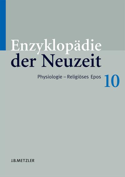 Enzyklopädie der Neuzeit; . - Friedrich Jaeger