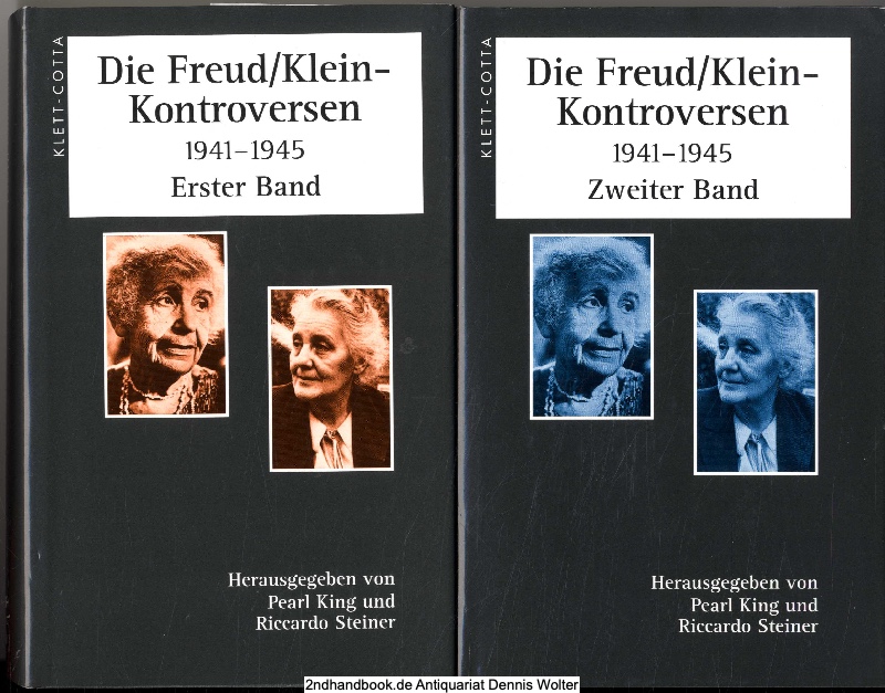 Die Freud/ Klein-Kontroversen 1941-1945. Bd. 1 + 2 - Pearl King, Riccardo Steiner (Herausgeber)