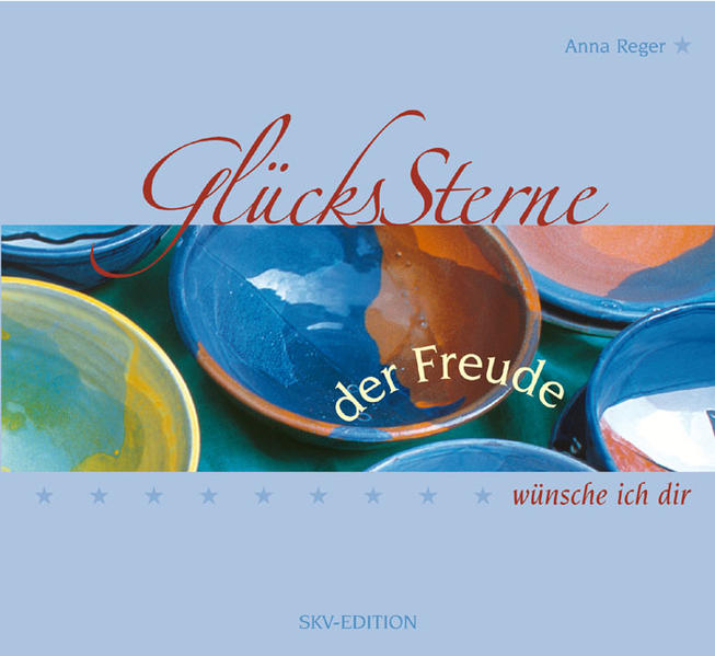 Glückssterne der Freude wünsche ich dir - Reger, Anna