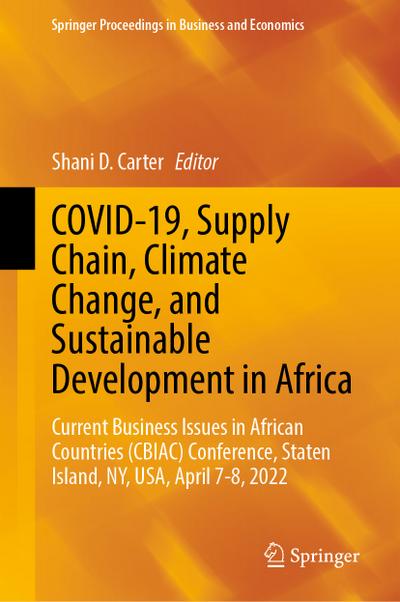 COVID-19, Supply Chain, Climate Change, and Sustainable Development in Africa - Shani D. Carter