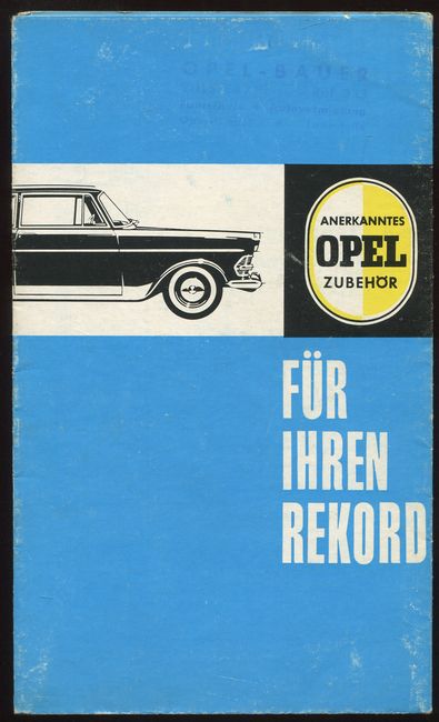 Anerkanntes Opel Zubehör für Ihren Rekord. by Adam Opel AG:: 12,0 x 20,2  cm, Faltprospekt. (1961)