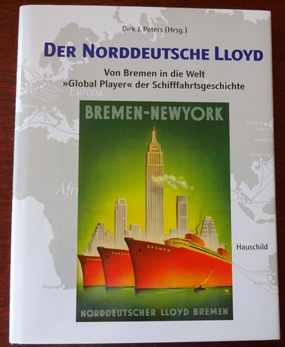 Der Norddeutsche Lloyd. Von Bremen in die Welt. 