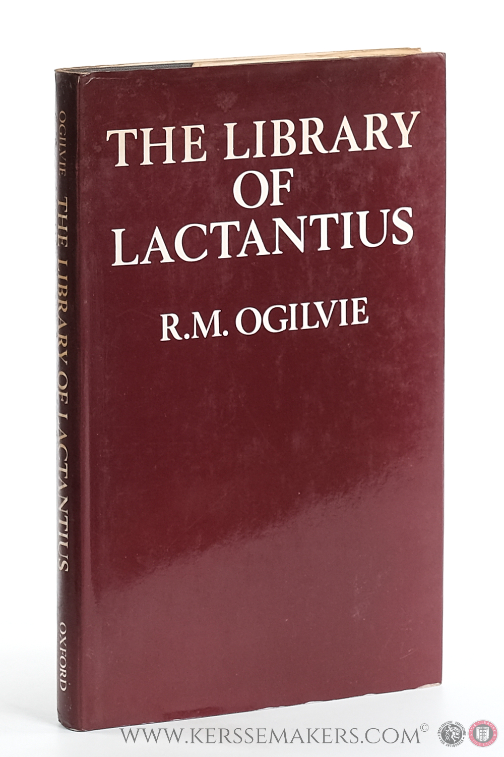 The Library of Lactantius. - Ogilvie, Robert Maxwell.