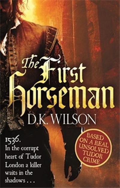 The First Horseman - D. K. Wilson