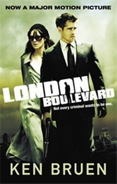 London Boulevard, Film Tie-In : Not every criminal wants to be one. - Ken Bruen