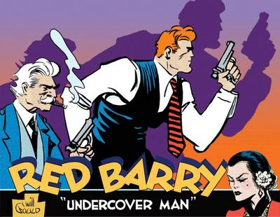 Red Barry: Undercover Man Volume 1 - Will Gould